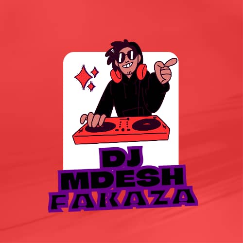 DJ MDESH FAKAZA